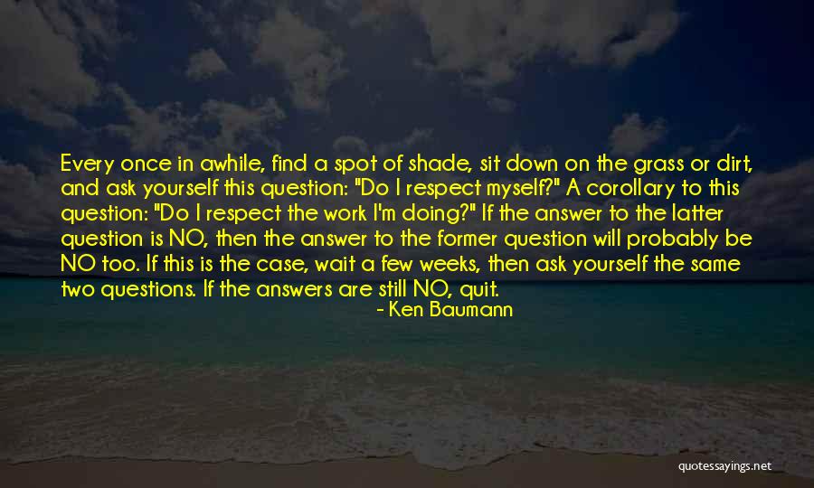 Dirt Work Quotes By Ken Baumann Dirt Work Quotes By Ken Baumann