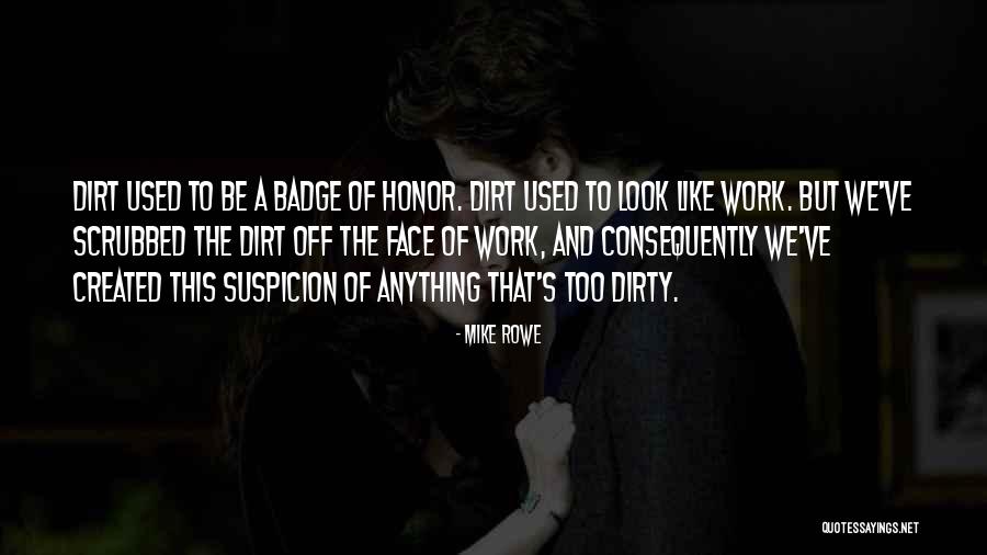 Dirt Work Quotes By Mike Rowe Dirt Work Quotes By Mike Rowe