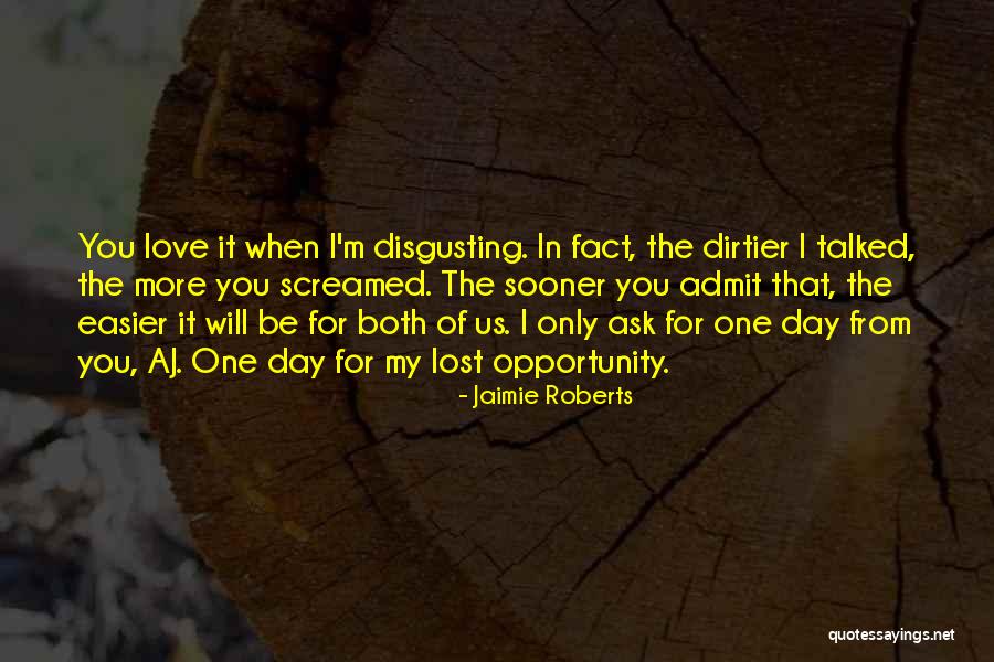 Dirtier Quotes By Jaimie Roberts Dirtier Quotes By Jaimie Roberts