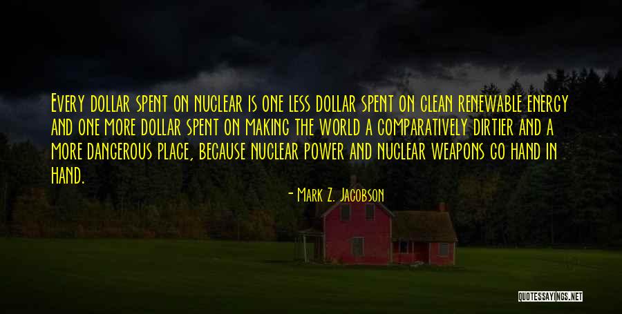 Dirtier Quotes By Mark Z. Jacobson Dirtier Quotes By Mark Z. Jacobson