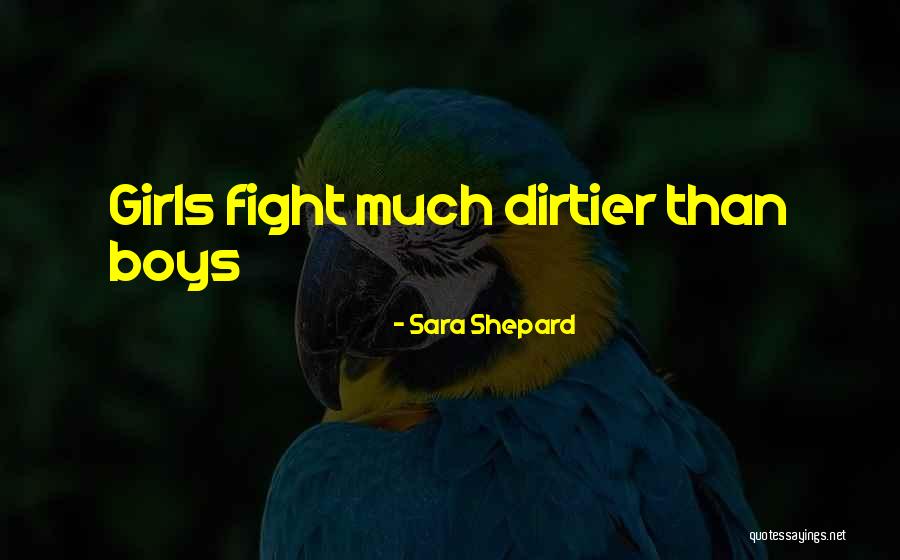 Dirtier Quotes By Sara Shepard Dirtier Quotes By Sara Shepard