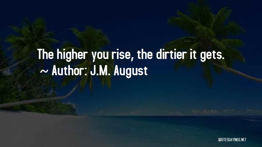 Dirtier Than Quotes By J.M. August