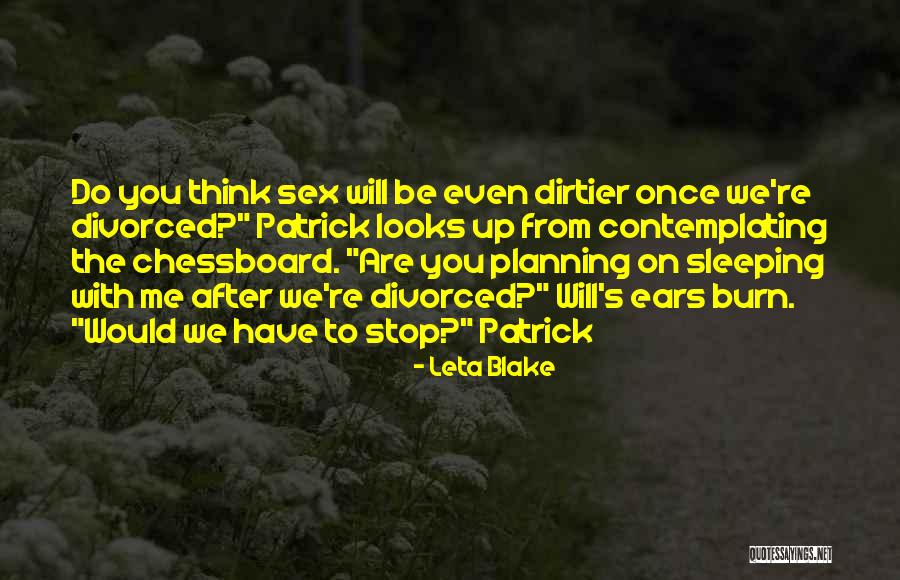 Dirtier Than Quotes By Leta Blake