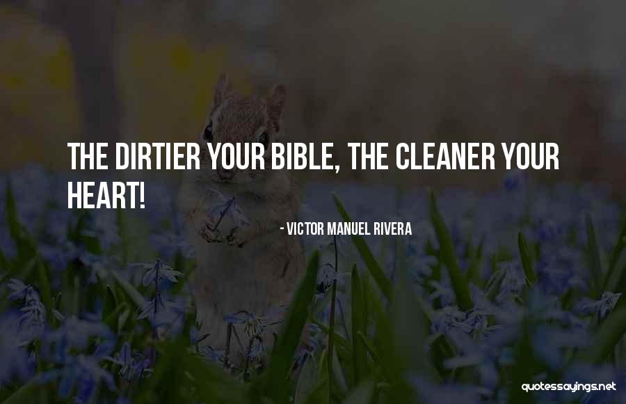 Dirtier Than Quotes By Victor Manuel Rivera