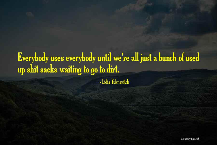 Dirties Quotes By Lidia Yuknavitch Dirties Quotes By Lidia Yuknavitch