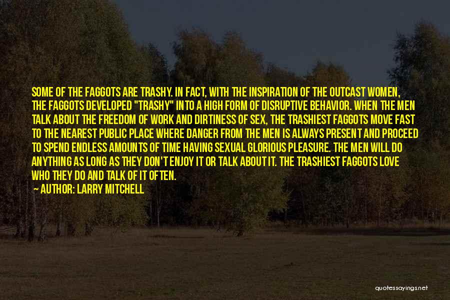 Dirtiness Quotes By Larry Mitchell