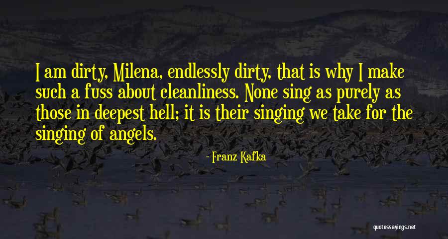 Dirty Angels Quotes By Franz Kafka Dirty Angels Quotes By Franz Kafka