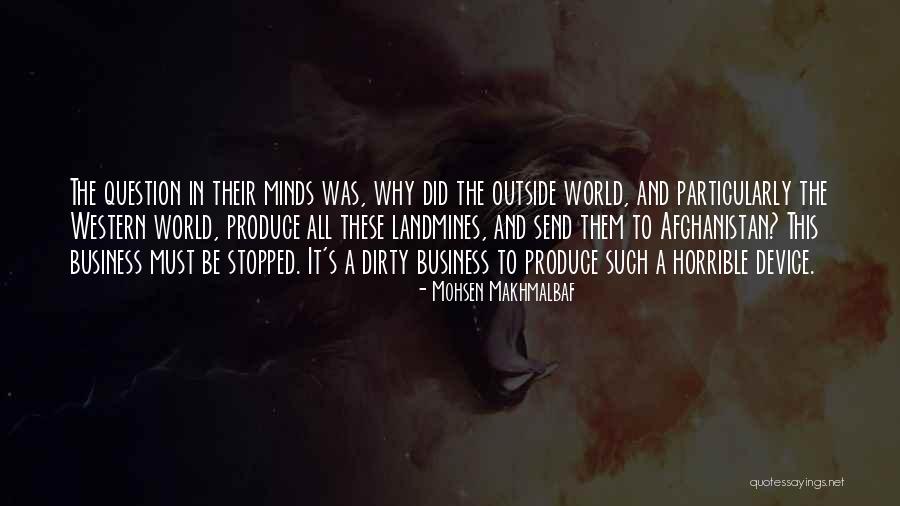 Dirty Business Quotes By Mohsen Makhmalbaf Dirty Business Quotes By Mohsen Makhmalbaf