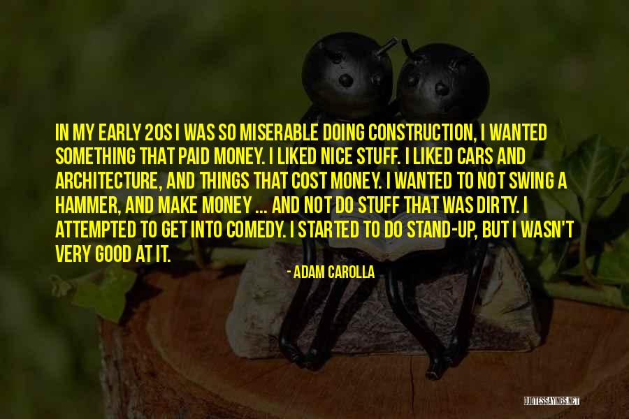 Dirty Cars Quotes By Adam Carolla