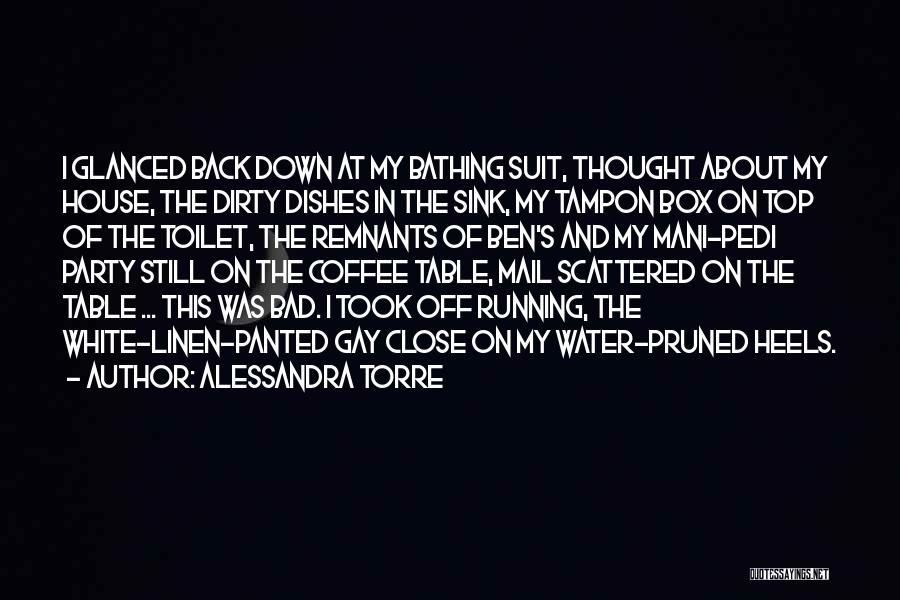Dirty Dishes Quotes By Alessandra Torre