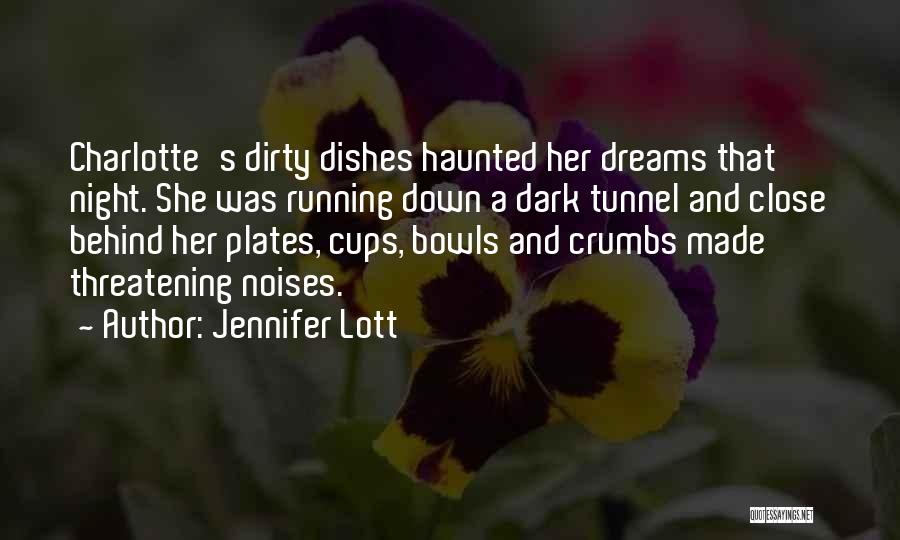 Dirty Dishes Quotes By Jennifer Lott