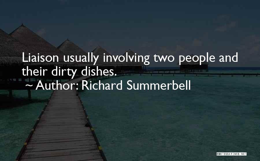 Dirty Dishes Quotes By Richard Summerbell