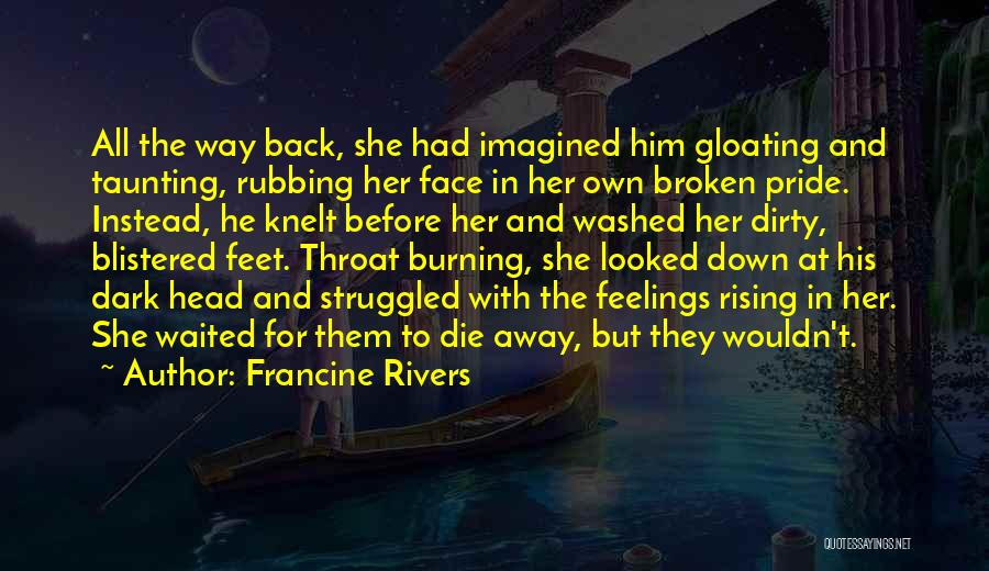 Dirty Feet Quotes By Francine Rivers