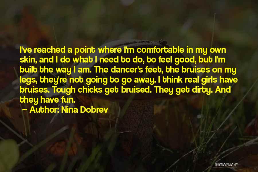 Dirty Feet Quotes By Nina Dobrev