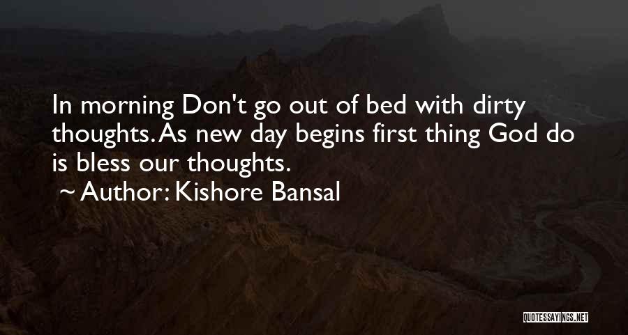 Dirty Going To Bed Quotes By Kishore Bansal