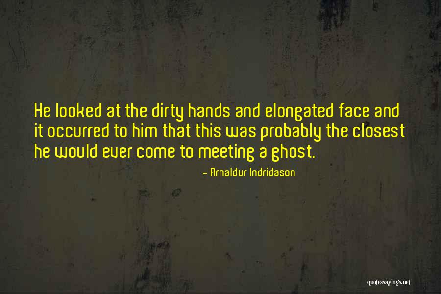 Dirty Hands Quotes By Arnaldur Indridason