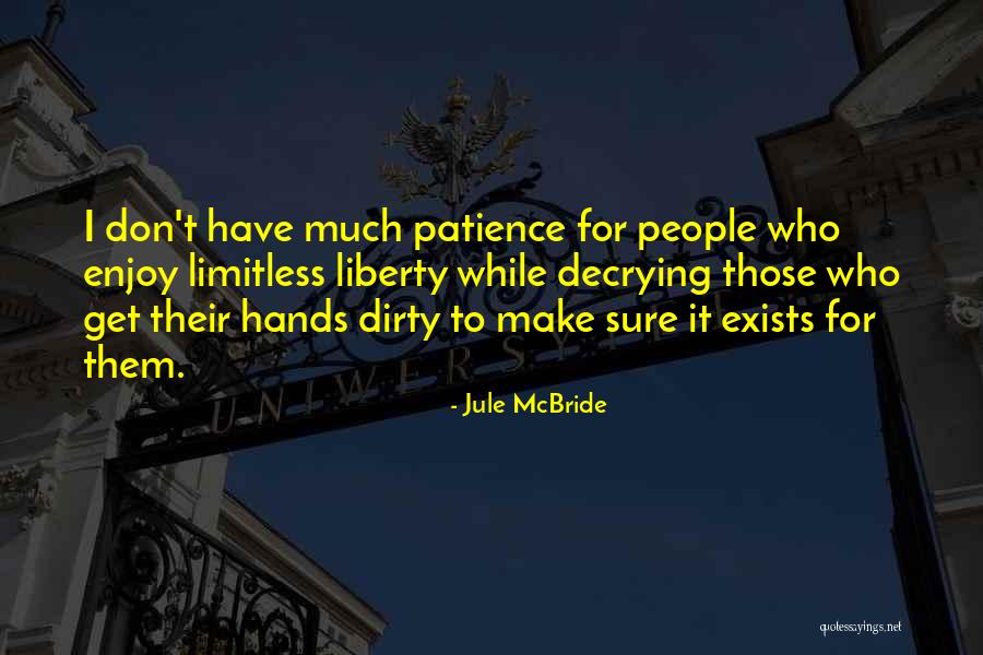 Dirty Hands Quotes By Jule McBride