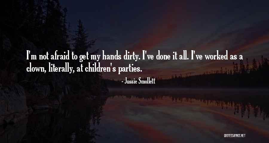 Dirty Hands Quotes By Jussie Smollett