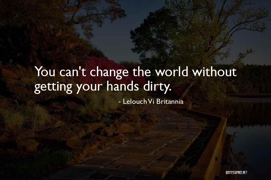 Dirty Hands Quotes By Lelouch Vi Britannia