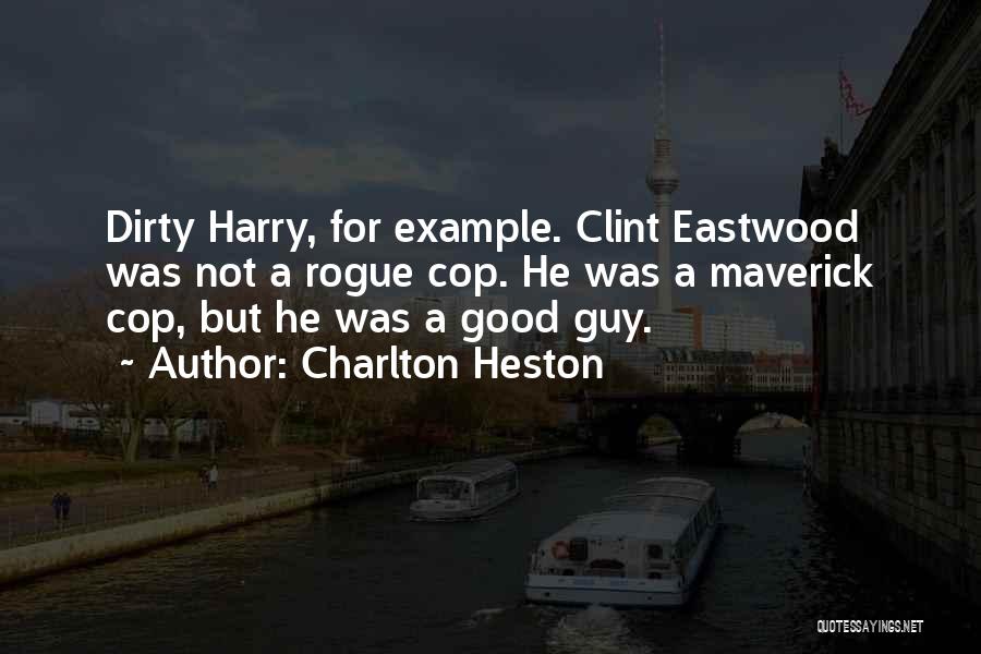 Dirty Harry Quotes By Charlton Heston