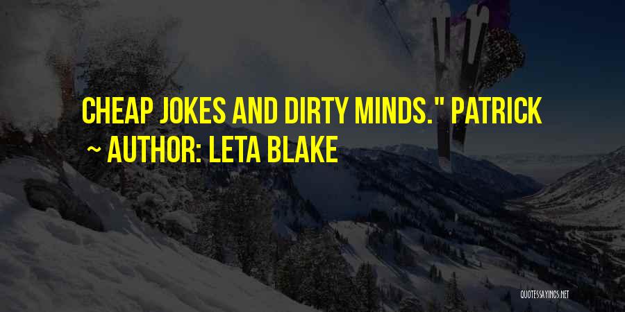 Dirty Jokes Quotes By Leta Blake