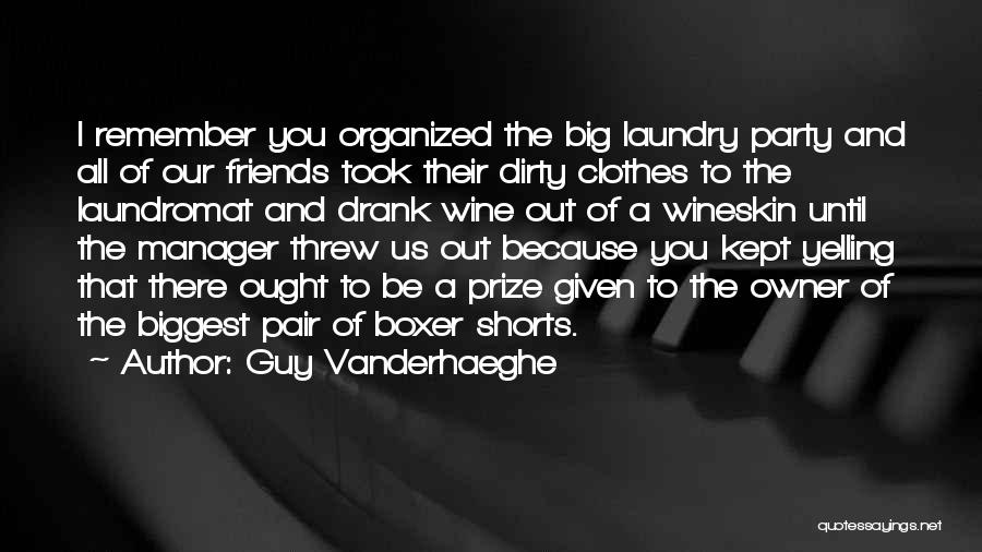 Dirty Laundry Quotes By Guy Vanderhaeghe