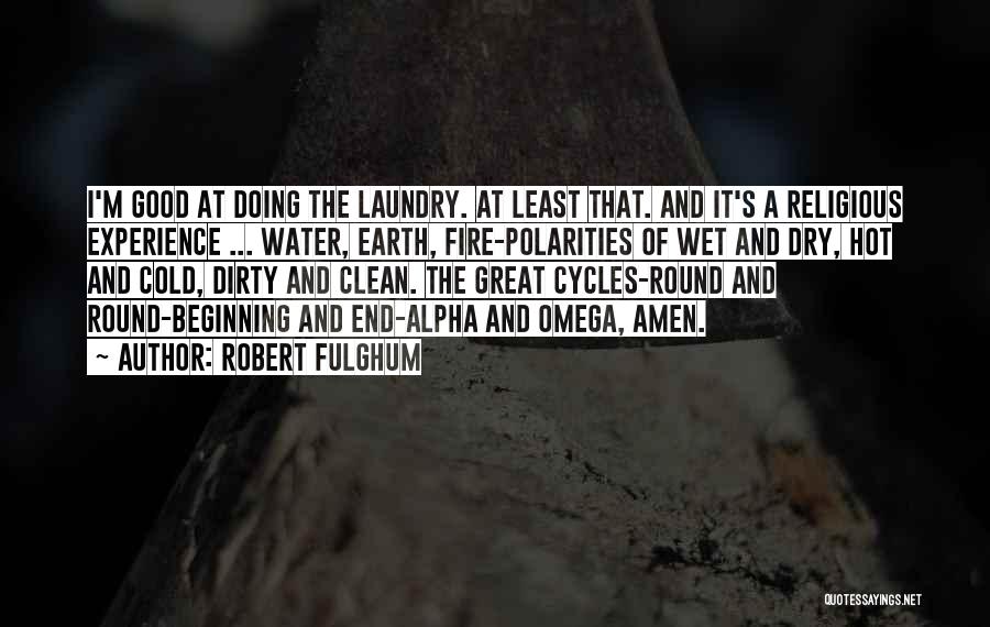 Dirty Laundry Quotes By Robert Fulghum