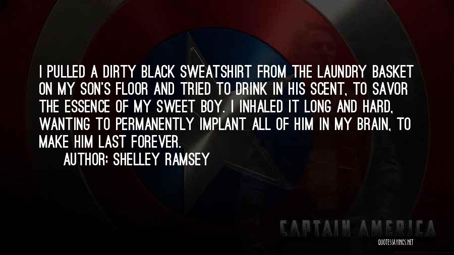 Dirty Laundry Quotes By Shelley Ramsey