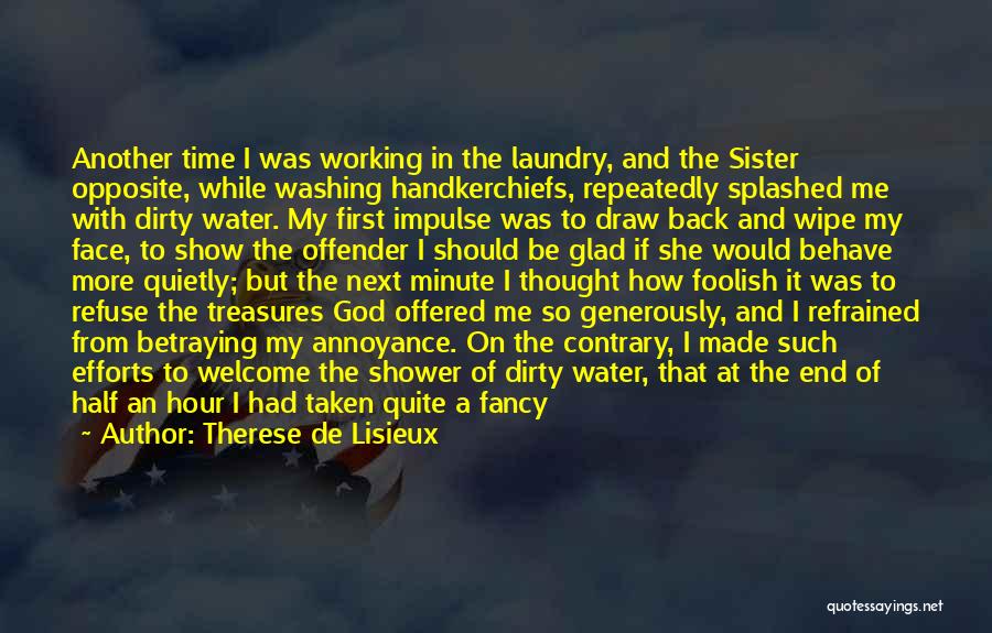 Dirty Laundry Quotes By Therese De Lisieux