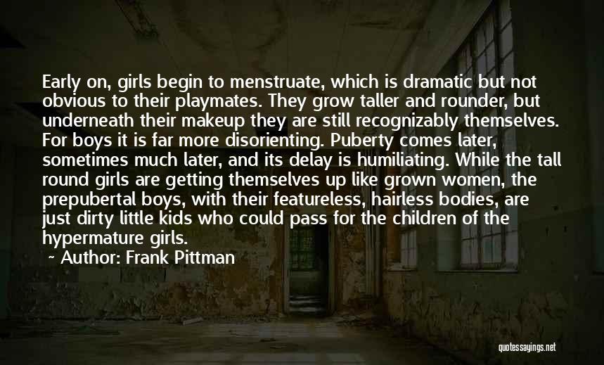 Dirty Little Girl Quotes By Frank Pittman