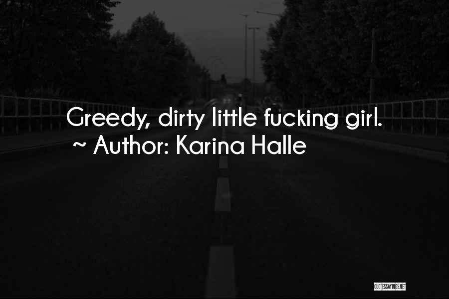Dirty Little Girl Quotes By Karina Halle