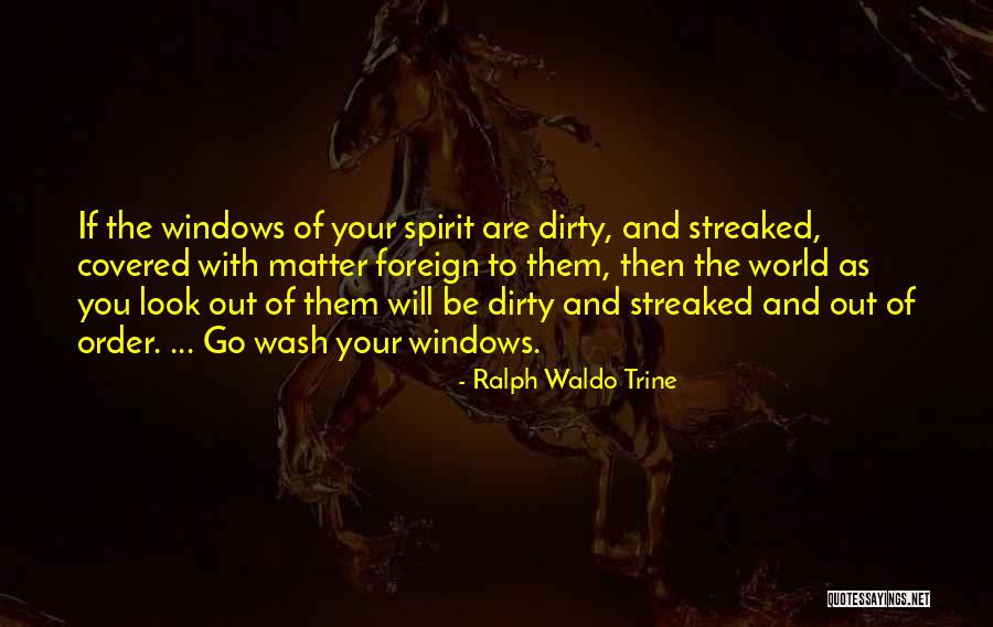 Dirty Look Quotes By Ralph Waldo Trine Dirty Look Quotes By Ralph Waldo Trine