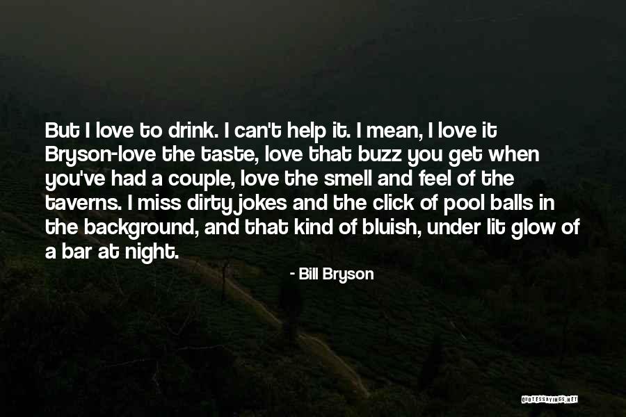 Dirty Love Quotes By Bill Bryson