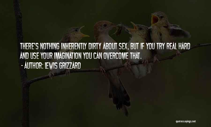 Dirty Love Quotes By Lewis Grizzard