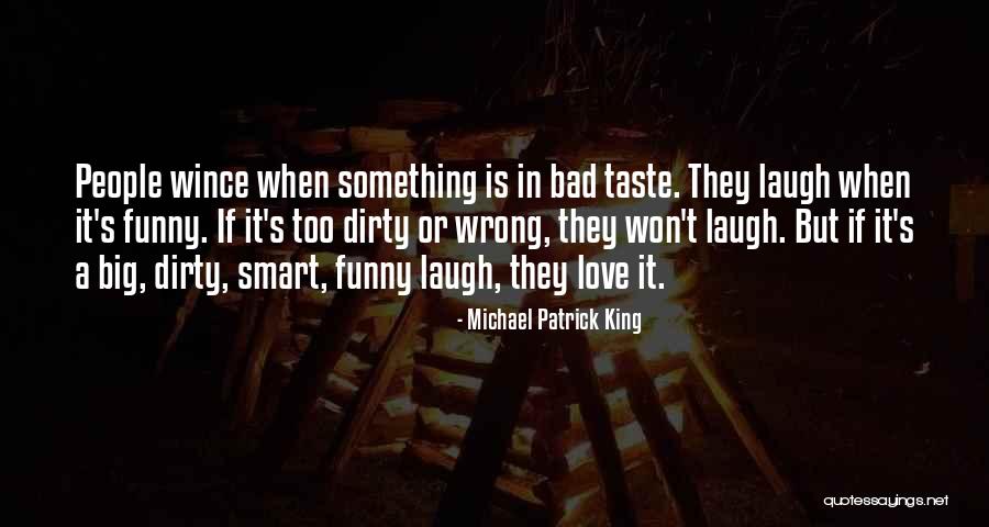 Dirty Love Quotes By Michael Patrick King