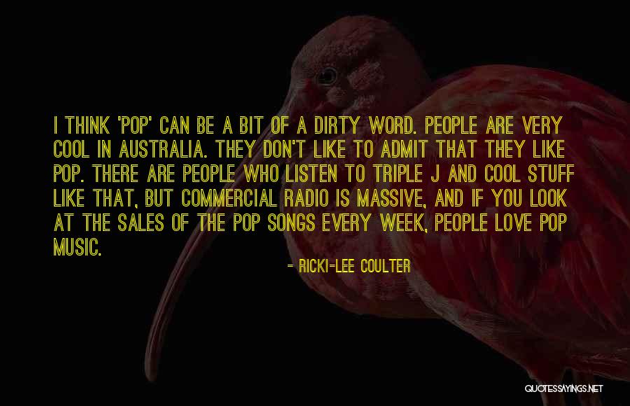 Dirty Love Quotes By Ricki-Lee Coulter