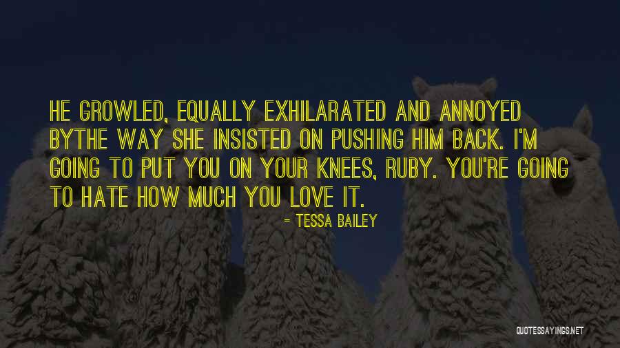 Dirty Love Quotes By Tessa Bailey