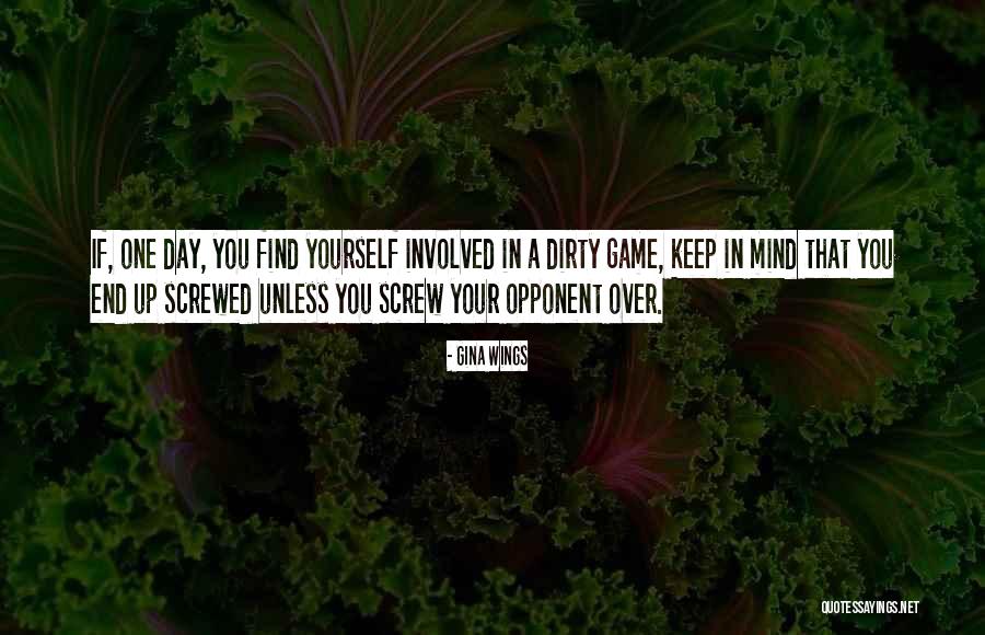 Dirty Mind Game Quotes By Gina Wings