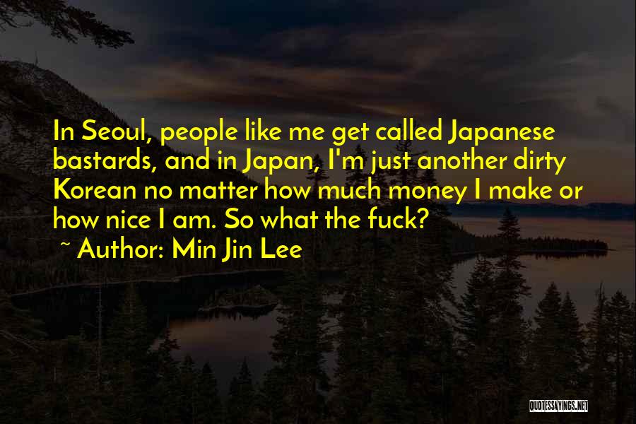 Dirty Money Quotes By Min Jin Lee