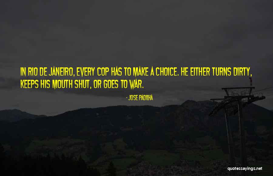 Dirty Mouth Quotes By Jose Padilha Dirty Mouth Quotes By Jose Padilha