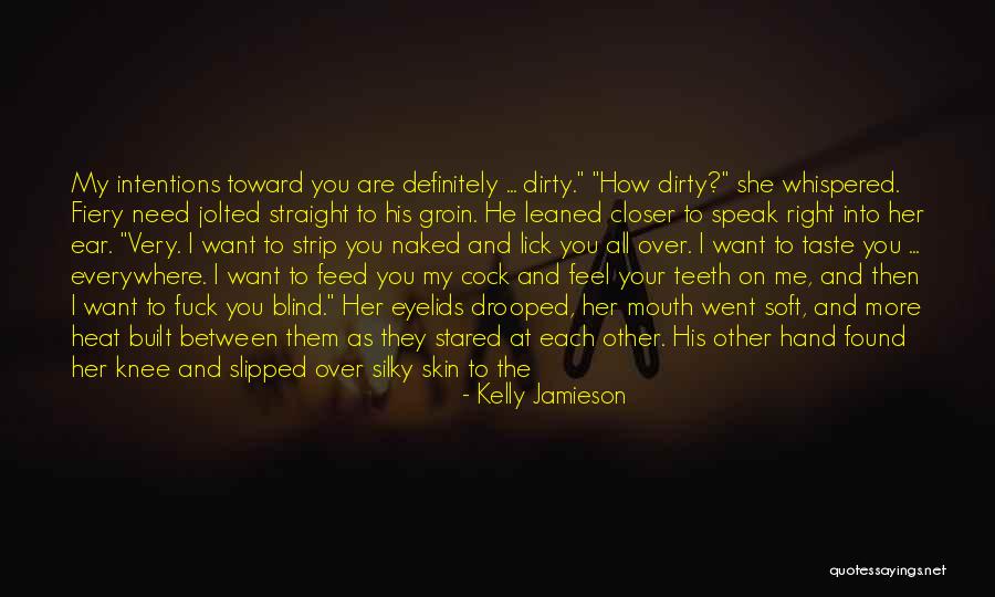 Dirty Mouth Quotes By Kelly Jamieson Dirty Mouth Quotes By Kelly Jamieson