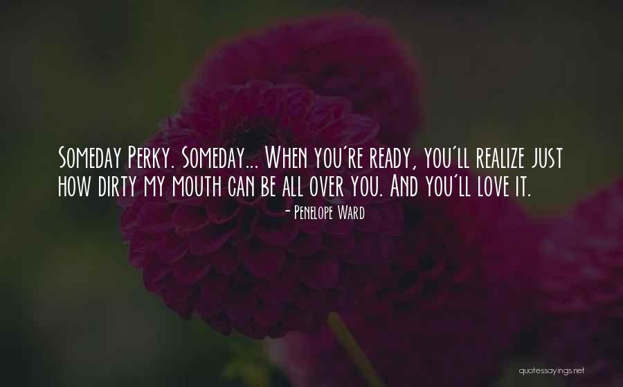 Dirty Mouth Quotes By Penelope Ward Dirty Mouth Quotes By Penelope Ward