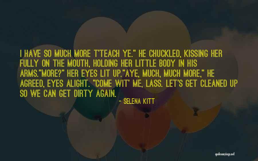 Dirty Mouth Quotes By Selena Kitt Dirty Mouth Quotes By Selena Kitt