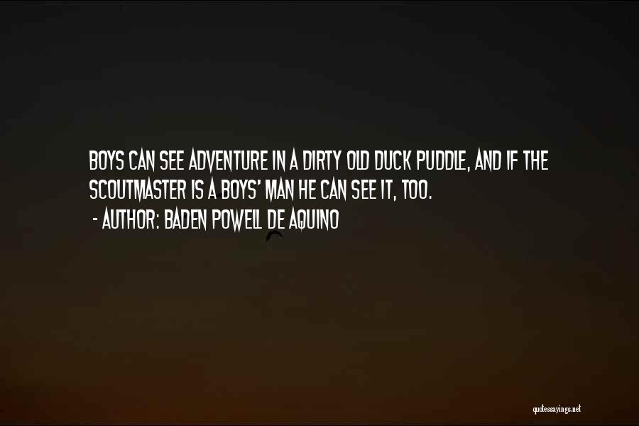 Dirty Old Man Quotes By Baden Powell De Aquino