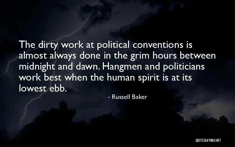 Dirty Politicians Quotes By Russell Baker