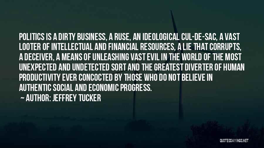 Dirty Politics Quotes By Jeffrey Tucker