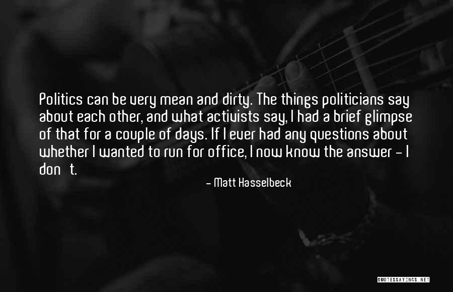 Dirty Politics Quotes By Matt Hasselbeck