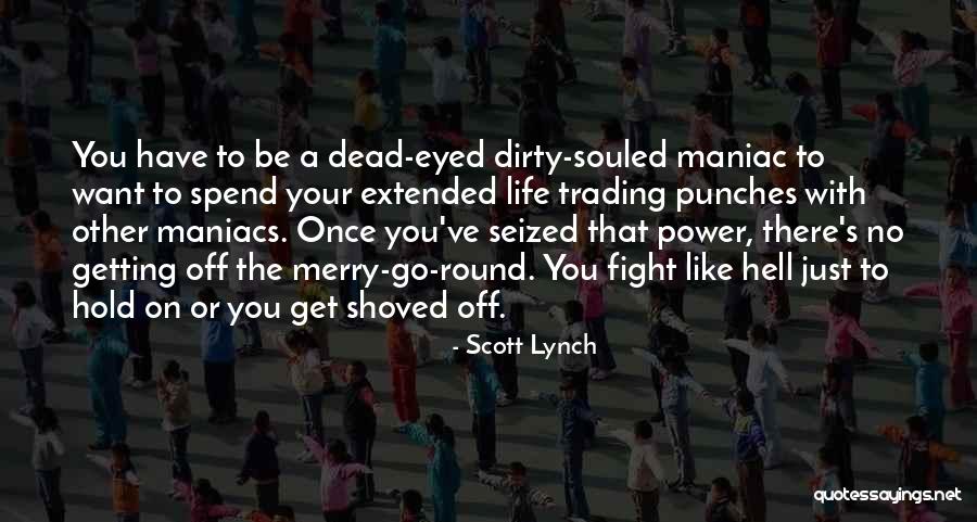 Dirty Politics Quotes By Scott Lynch