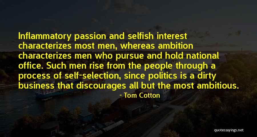 Dirty Politics Quotes By Tom Cotton Dirty Politics Quotes By Tom Cotton