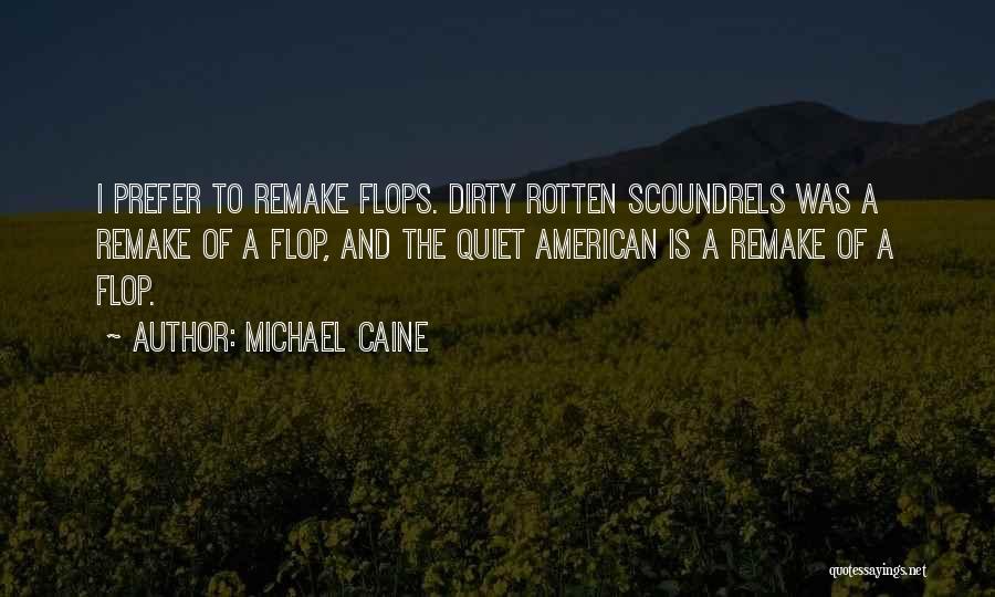 Dirty Rotten Scoundrels Quotes By Michael Caine